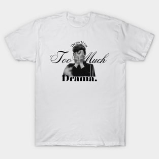 Drama T-Shirt